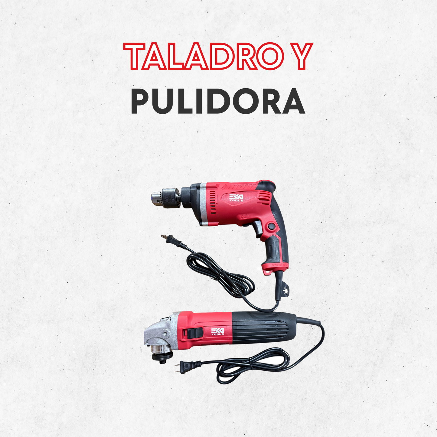 Taladro y Pulidora